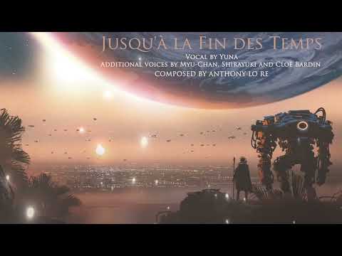 🎤Epic French Vocal Music | Jusqu'à la Fin des Temps (feat. Yuna, Myu-Chan, Shirayuki, Cloë Bardin)