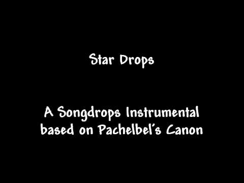 Star Drops (Cool study music based on Pachelbel's Canon)