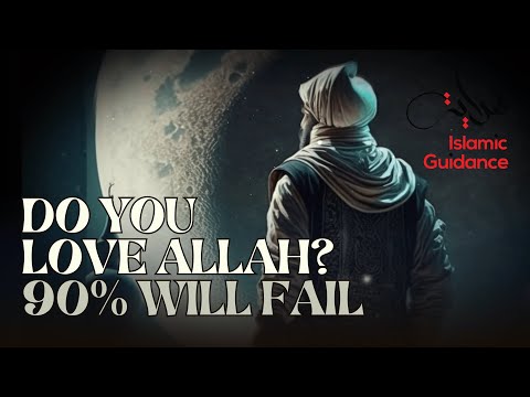 Test To See If You Love Allah, 90% Will Fail