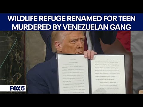 President Donald Trump renames Wildlife Refuse after teen murdered by Venezuelan gang