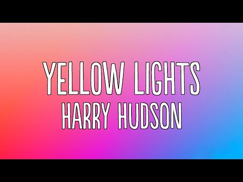 Harry Hudson - Yellow Lights (Lyrics)