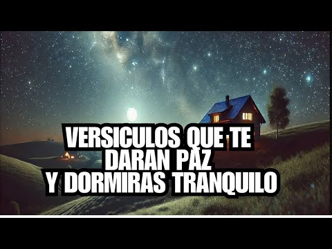 Versículos Bíblicos Para Sentir Paz y Dormir Tranquilo