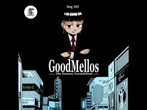 Drug THT - GoodMellos