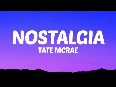 Tate McRae - Nostalgia (Lyrics)