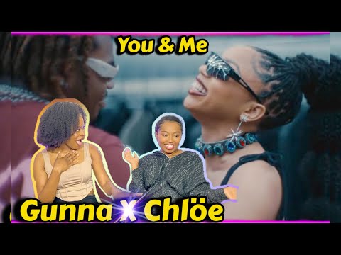 Gunna X Chlöe | You & Me Reaction