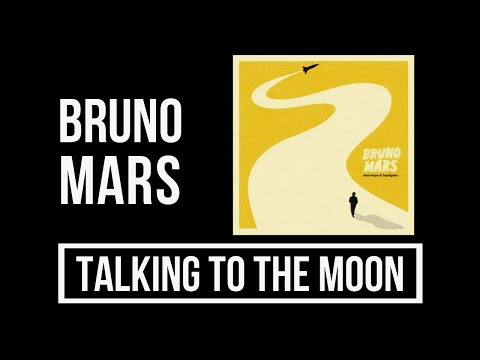 Bruno Mars - Talking To The Moon Lyrics