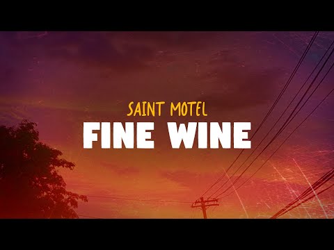 Saint Motel - Fine Wine (Lyrics)