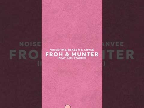 Lasst uns heute “Froh & Munter” sein 🤩@NOISETIMEOFFICIAL @blazeu_music @ANVEE_music #mrstache