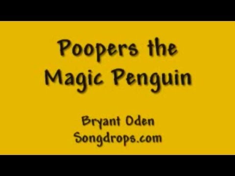 Funny Song for kids:  Poopers The Magic Penguin