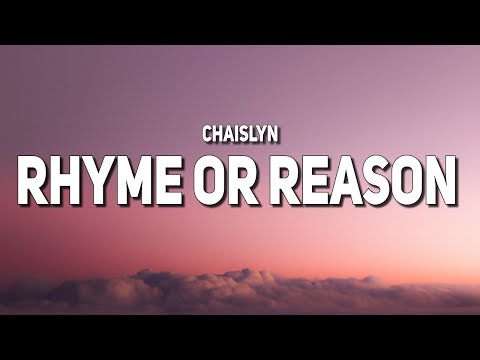 Chaislyn - rhyme or reason (Lyrics)