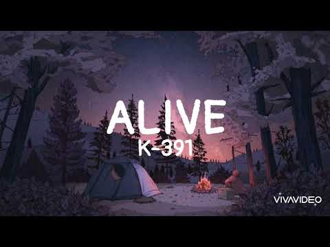 Alive - K-391 (lyrics)