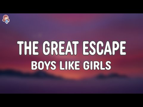 Boys Like Girls - The Great Escape (Lyrics)