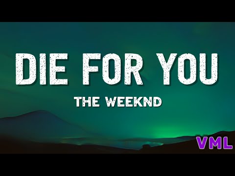 The Weeknd - Die For You (Lyrics)