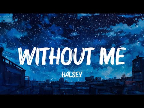 Without Me, Talking to the Moon, Rewrite The Stars - Halsey, Bruno Mars, James Arthur Lyrics