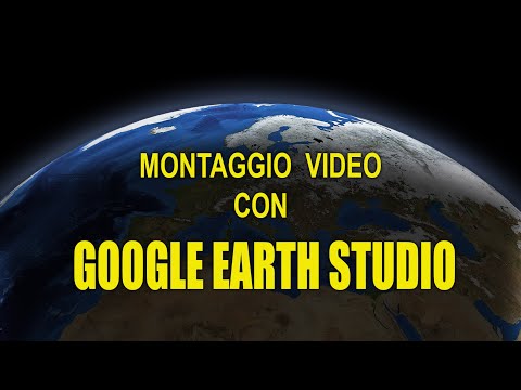 Google Earth Studio tutorial italiano montaggio video mozzafiato, video editing tutorial ita