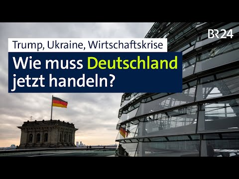 Trump, Ukraine, Wirtschaftskrise: Wie muss Deutschland jetzt handeln | Münchner Runde | BR24live