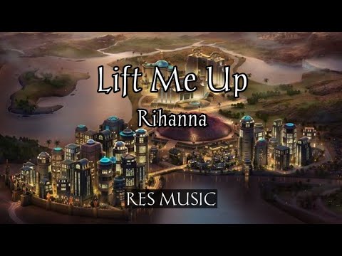 Lift Me Up - Rihanna (Black Panther: Wakanda Forever) Lyrics