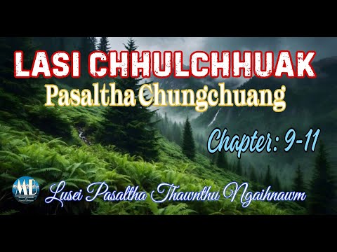 LASI CHHULCHHUAK PASALTHA CHUNGCHUANG (9-11)