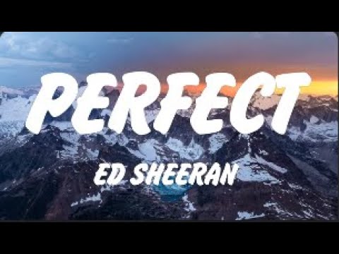 Ed Sheeran - Perfect (Lyrics),Lana Del Rey, ROSÉ & Bruno Mars