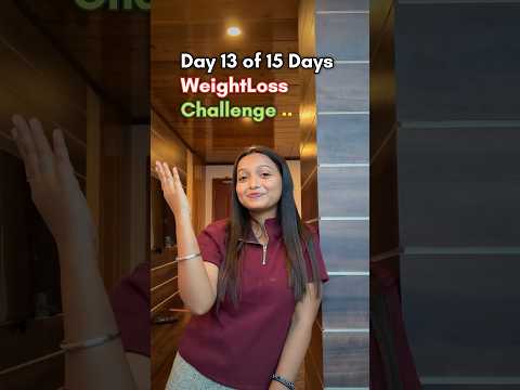 Day 13 of 15 Days Weightloss Challenge 🏋️‍♀️#Shorts #weightloss #viral