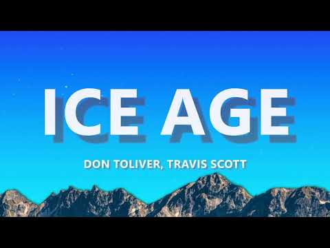 Don Toliver - ICE AGE (Lyrics) ft. TRAVIS SCOTT