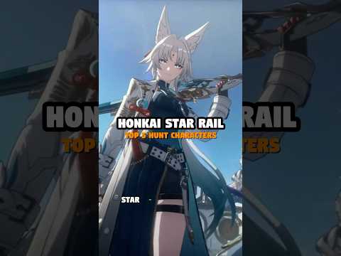 TOP 5 HUNT CHARACTERS IN HONKAI: STAR RAIL