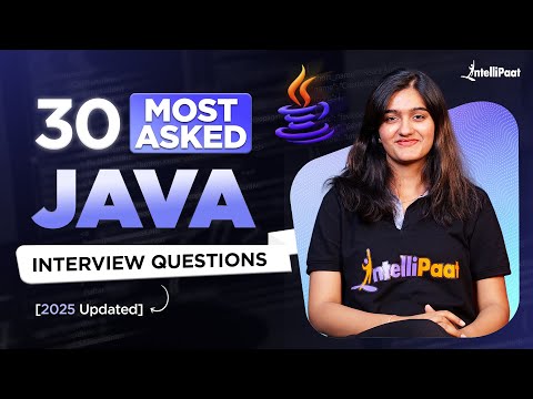 Top Java Interview Questions TO GET YOU HIRED in 2025 |Java Interview Preparation Guide |Intellipaat