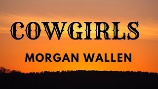 Morgan Wallen - Cowgirls