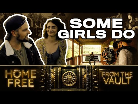 Home Free - From The Vault Episode 33 ("Some Girls Do")