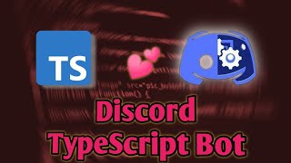 Best Way To Make Discord Bots | Discord TypeScript Bot | #1