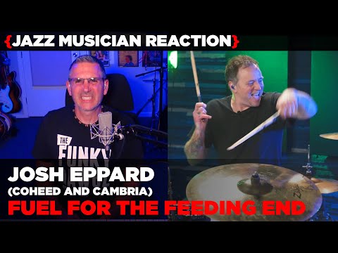 Jazz Musician REACTS | Josh Eppard (Coheed and Cambria) - Fuel For The Feeding End |MUSIC SHED EP428