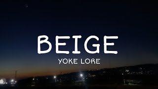 Beige - Yoke Lore (Lyrics)