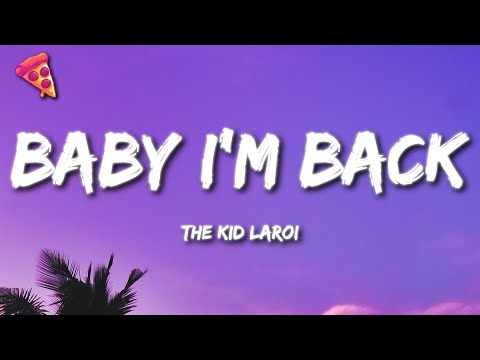 The Kid Laroi - Baby I’m Back (Lyrics)