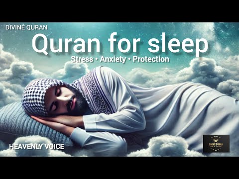 Quran for Sleep | Heavenly Voice | Stress - Anxiety - Protection l  DIVINE QURAN #quranforsleep