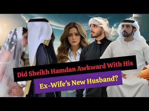 Did Sheikh Hamdan Awkward With His Ex-Wife's New Husband? | Sheikh Hamdan's Wife | Fazza Wife | faz3