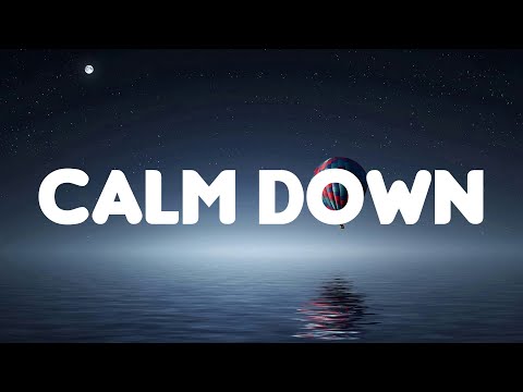 Rema, Selena Gomez - Calm Down (Lyrics)