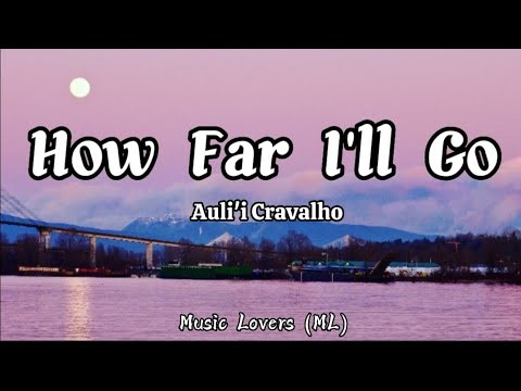 Auli'i Cravalho - How Far I'll Go (Lyrics) Moana theme song