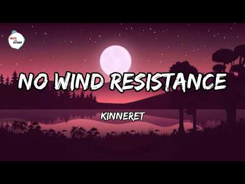 Kinneret - No Wind Resistance (Lyrics)