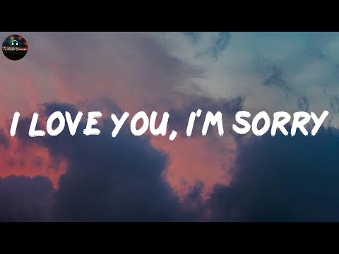 I Love You, I'm Sorry - Gracie Abrams (Lyrics)