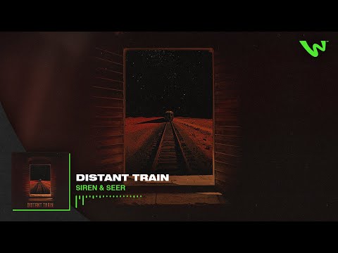 Siren & Seer - Distant Train