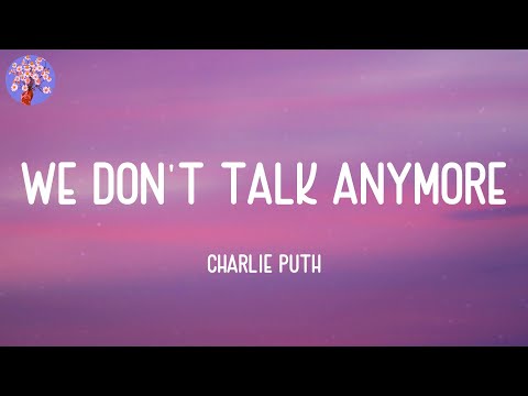 Charlie Puth - We Don't Talk Anymore (Lyrics)