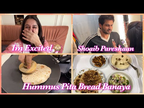 Mere Birthday Dress Ka Color Aap Bataiye | Shoaib Mujhse Pareshaan 😜| Hummus Pita Bread Banaya