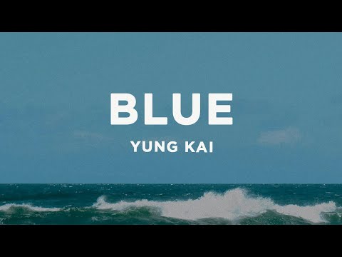 yung kai - blue (Lyrics)