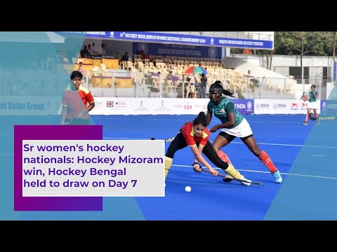 Sr women's hockey nationals Hockey Mizoram win, Hockey Bengal held to draw on Day 7