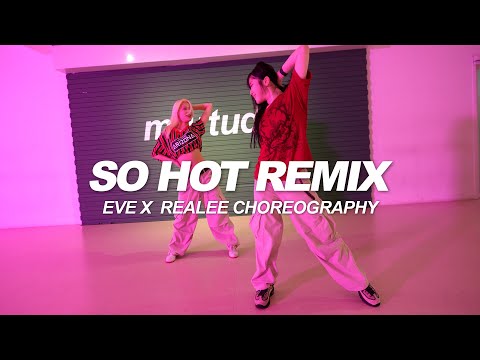 BLACKPINK - SO HOT (THEBLACKLABEL Remix) | Eve X Realee Choreography