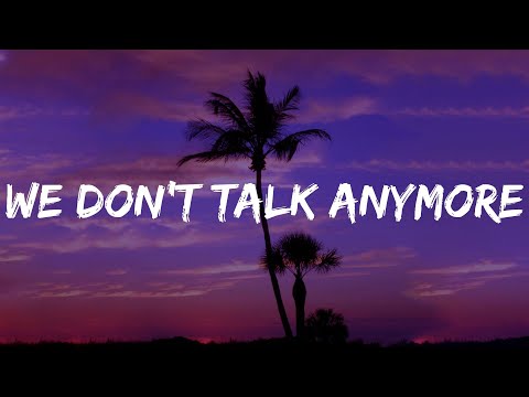 We Don't Talk Anymore (feat. Selena Gomez) - Charlie Puth (Lyrics) Tones And I, Troye Sivan, Sia