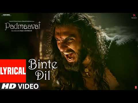 Padmaavat: Binte Dil Lyrical | Arijit Singh | Deepika Padukone | Shahid Kapoor | Ranveer Singh