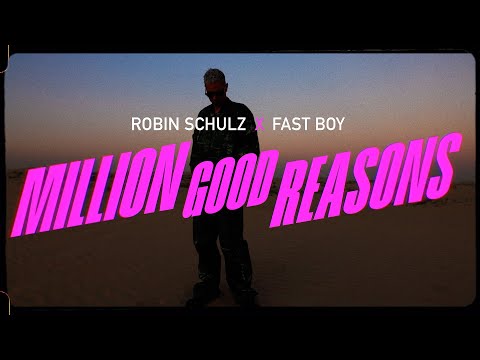 Robin Schulz x FAST BOY - Million Good Reasons (Official Lyric Video)