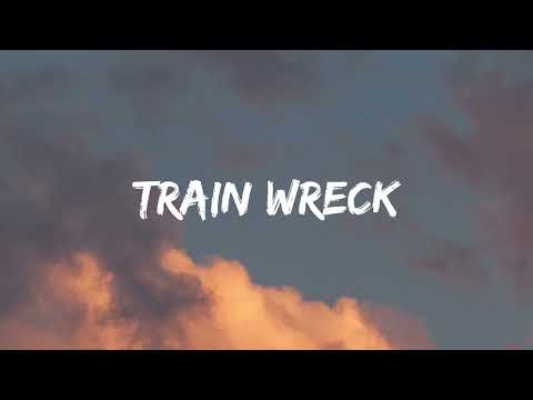 James Arthur - Train wreck [Lyrics]