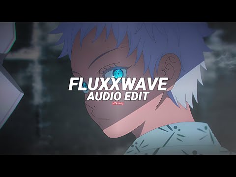 fluxxwave (slowed to perfection) - clovis reyes [edit audio]